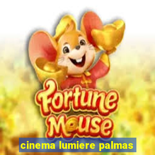 cinema lumiere palmas